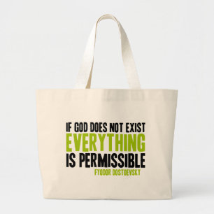 Als God niet bestaat, is alles toegestaan Grote Tote Bag