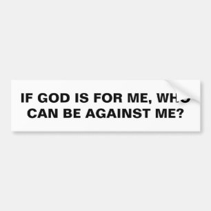 Als God voor mij is... Bumpersticker