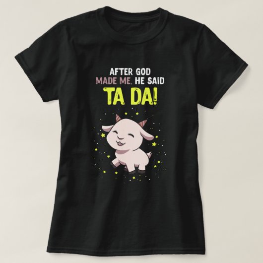 Als Goden me Goat maken T-shirt (Design voorkant)