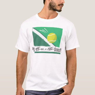 Als het 99% is, is het 100% goed! Tennis Rules T-shirt