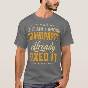 Als het al een gebroken grootpappie is als het gra t-shirt