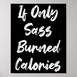 Als het alleen maar verbrande calorieën grappige s poster
