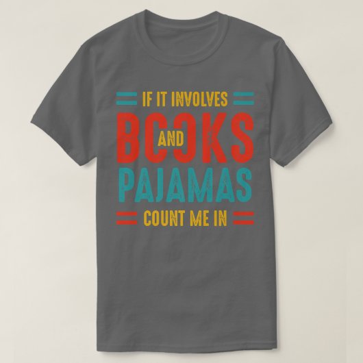Als het boeken en pyjama's boekenovers impliceert, t-shirt (Design voorkant)