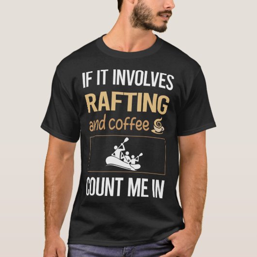 Als het Coffee Rafting impliceert T-shirt (Voorkant)