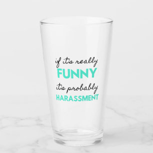 Als het echt grappig is, is het waarschijnlijk Har Glas