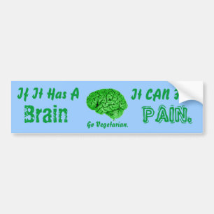 Als het een brein heeft, kan het pijn voelen. Go V Bumpersticker