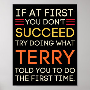 Als het eerst niet lukt, probeer dan wat Terry doe Poster