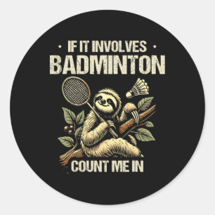 Als het gaat om badminton, tel me dan in shuttle 1 ronde sticker
