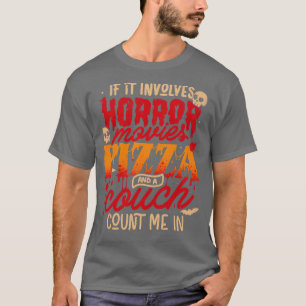 Als het gaat om horror pizza en een bank tel ik t-shirt