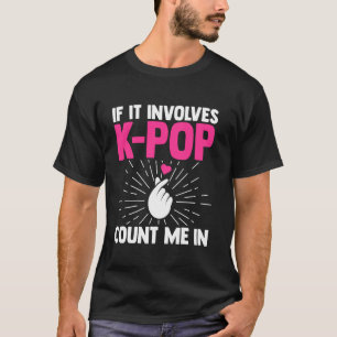 als het gaat om k-pop, tel me dan in Zuid-Korea T-shirt