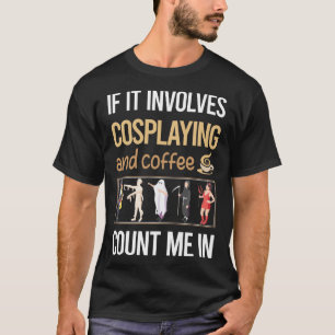 Als het gaat om koffie cosplay cosplay t-shirt
