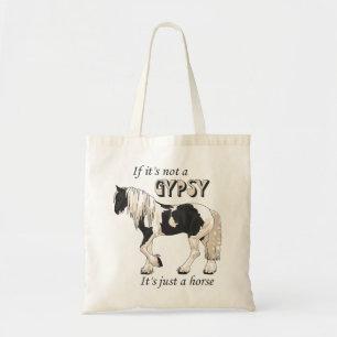 Als het geen zigeuner is tote bag