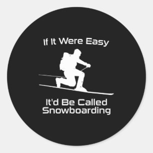 Als het gemakkelijk was, zou het snowboarden telem ronde sticker