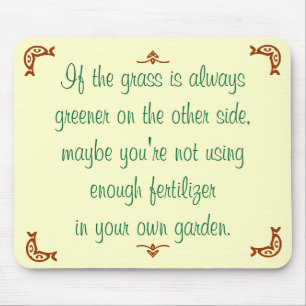 Als het gras aan de andere kant altijd groener is muismat