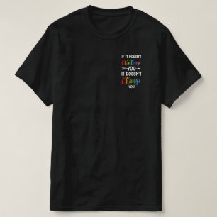Als het je niet uitdaagt, verandert het je niet t-shirt