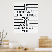 Als het je niet uitdaagt, zal het je niet verander poster (Keuken)