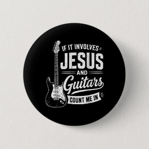 Als het Jezus en gitaren betreft, reken dan op mij Ronde Button 5,7 Cm