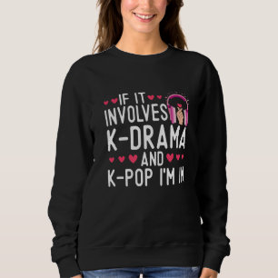 Als het K-drama en K-pop betreft, doe ik mee aan K Trui