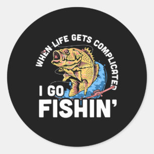 Als het leven gecompliceerd wordt, ga ik vissen -  ronde sticker