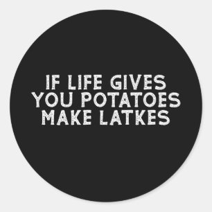 Als het leven je aardappelen laat vallen ronde sticker