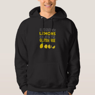 Als het leven je citroenen geeft     Gluten vrij f Hoodie