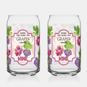 'Als het leven je druiven geeft, maak dan wijn': C Blikvorm Glas