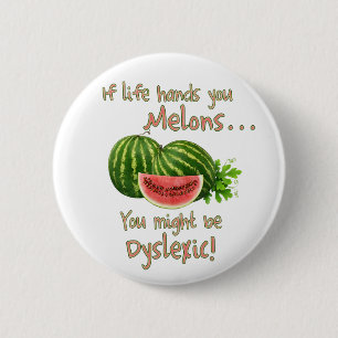 Als het Leven u Meloenen overhandigt Ronde Button 5,7 Cm