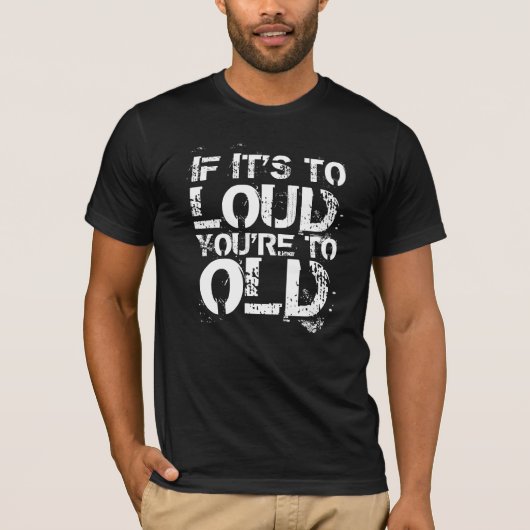 Als het luid is t-shirt (Voorkant)
