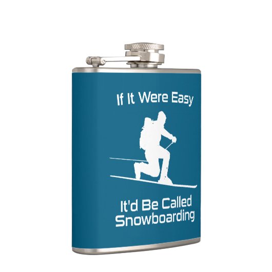 Als het makkelijk was zou het snowboarden zijn heupfles (Rechts)