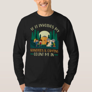 Als het mijn kleinkinderen en kamperen, tel me dan t-shirt