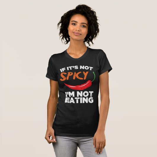 Als het niet beangstigend is, eet ik niet. t-shirt (Voorkant volledig)
