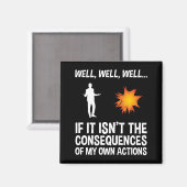 Als het niet de gevolgen van mijn eigen acties zij magneet (Voorkant / Achterkant)