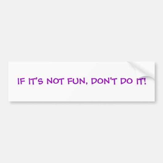 ALS HET NIET GOED IS, DOE HET DAN NIET! BUMPERSTICKER (Voorkant)