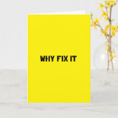 Als het niet kapot is, repareer het dan niet - kaart (Gele Bloem)