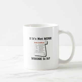 Als het niet MINE is Koffiemok