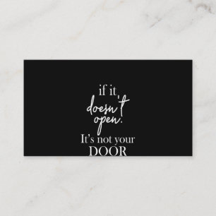 Als het niet open is, is het niet je deur. visitekaartje