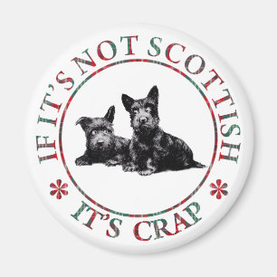 ALS HET NIET SCOTTISH IS, IS HET CRAP MAGNEET