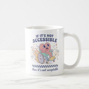 Als het niet toegankelijk is, is het niet acceptab koffiemok