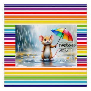 Als het regent, zoek dan naar regenbogen. Muisschi Perfect Poster