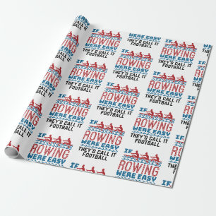 Als het roeien gemakkelijk was zouden zij als Foot Cadeaupapier