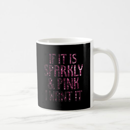 Als het Sparkly en Roze is, wil ik het Koffiemok (Rechts)