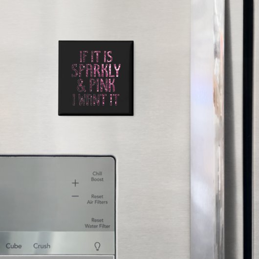 Als het Sparkly en Roze is, wil ik het | Zwart Magneet (Insitu (Koelkast))