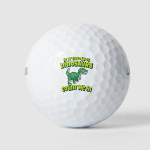 Als het Triceratops meebrengt, tel me dan in Golfballen