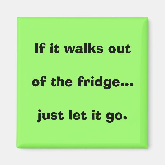 Als het uit de koelkast loopt... laat het dan gaan magneet (Voorkant)