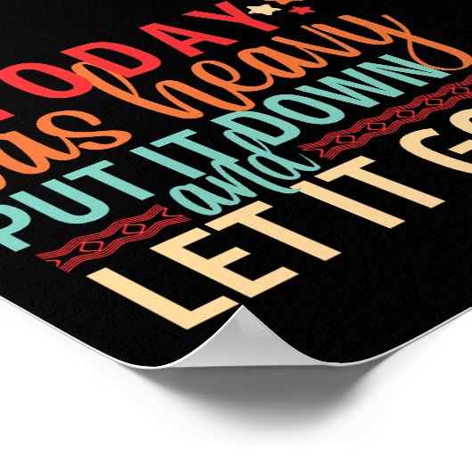 Als het vandaag zwaar was, laat het dan los. poster (Hoek)