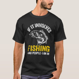 Als het vissen betreft t-shirt