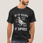 Als het vliegt spionnen duif anatomie vogels zijn t-shirt (Voorkant)