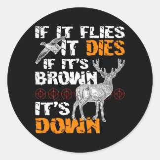 Als het vliegt, sterft het als het bruin is ronde sticker