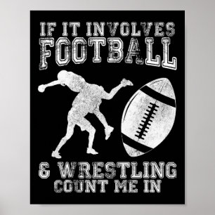 Als het voetbal en worstelen betreft, tel me dan m poster