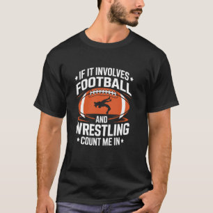 Als het voetbal en worstelen betreft, tel mij dan t-shirt